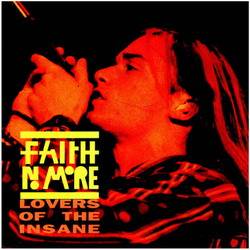 Faith No More : Lovers of the Insane